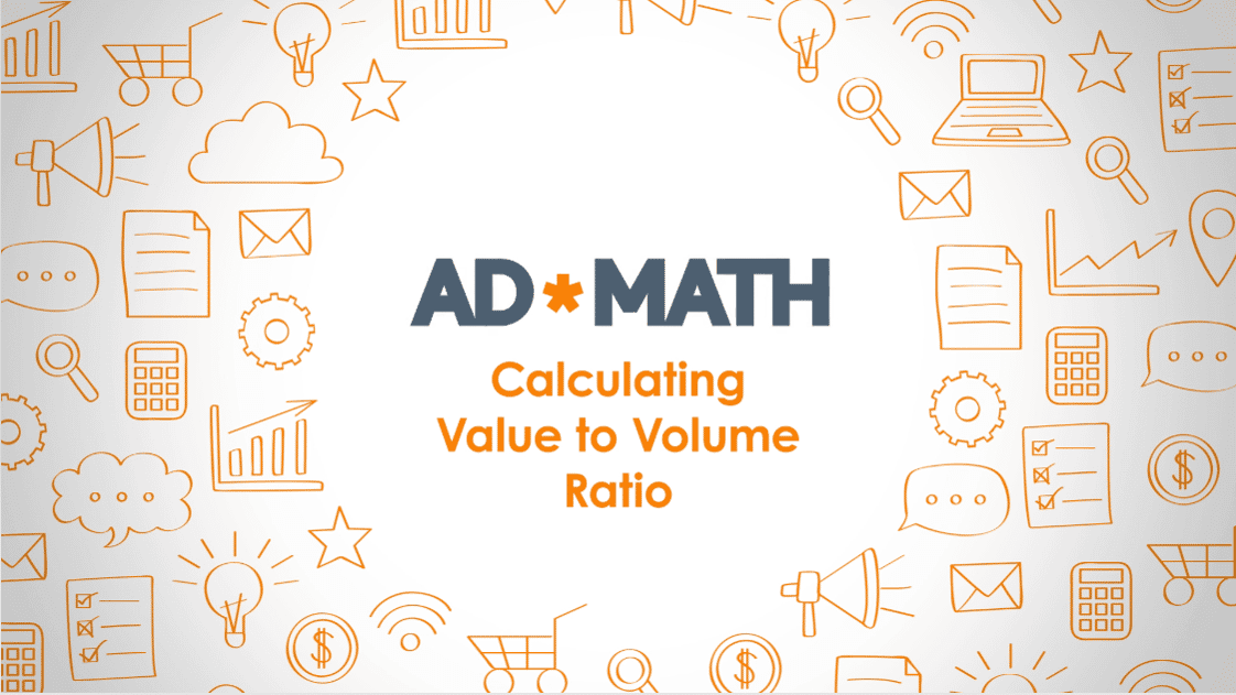 How to Calculate Your Value to Volume Ratio